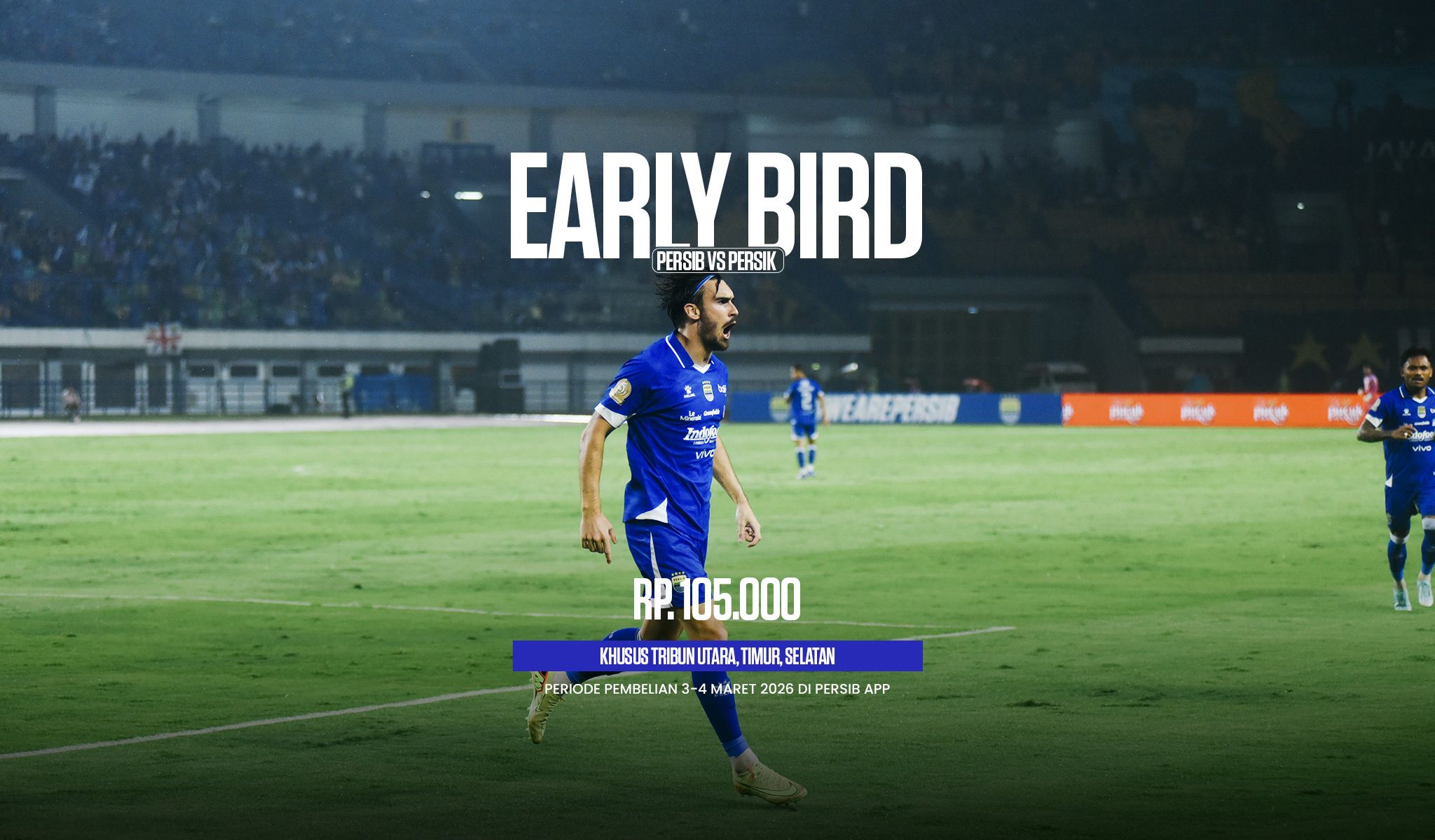 Tiket Early Bird PERSIB vs Persik Telah Tersedia